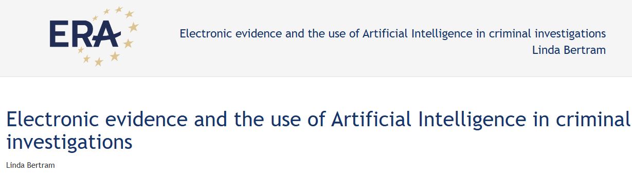 Electronic evidence and the use of Artificial Intelligence in criminal investigations by Linda Bertram Electronic evidence and the use of Artificial Intelligence in criminal investigations by Linda Bertram